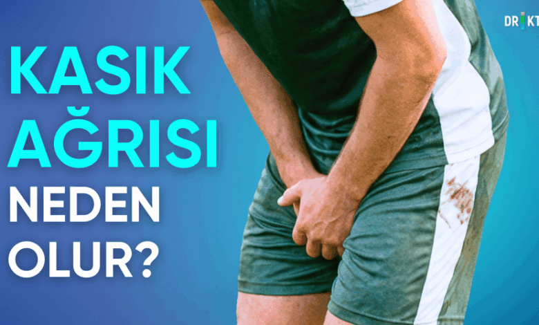 kasık ağrısı neden olur